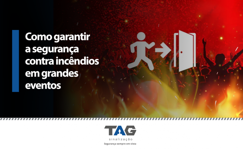 Como garantir a segurança contra incêndios em grandes eventos