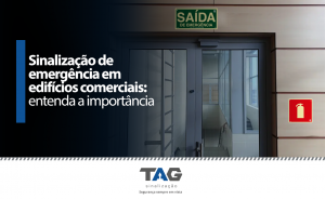 Sinalização de emergência em edifícios comerciais: entenda a importância