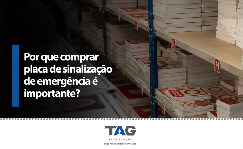 Por que comprar placa de sinalização de emergência é importante?