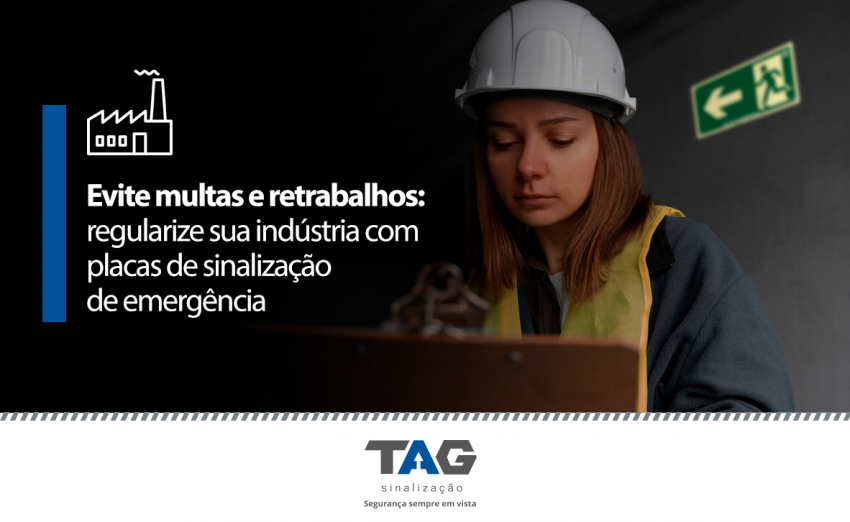 Por que devo regularizar minha indústria com placas de sinalização de emergência?