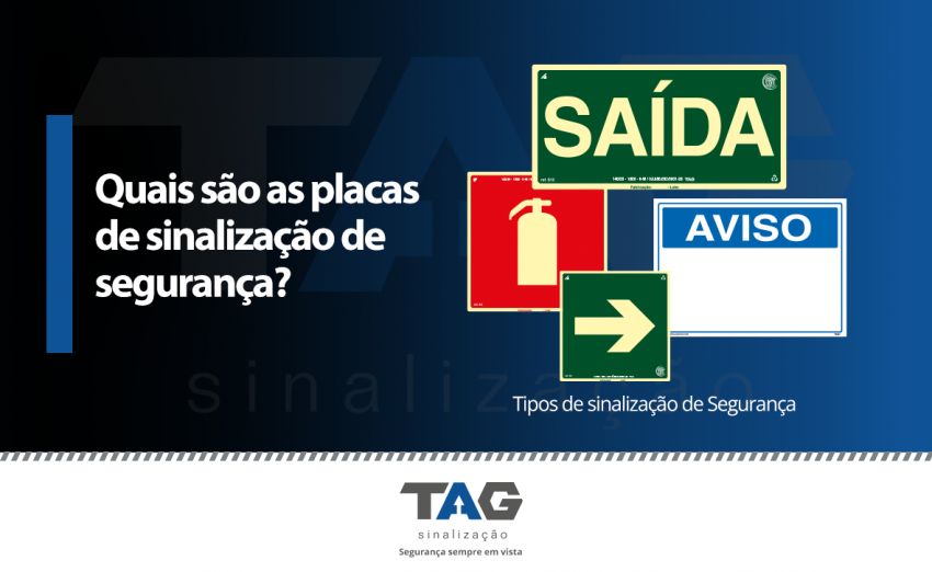 Quais são as placas de sinalização de segurança?