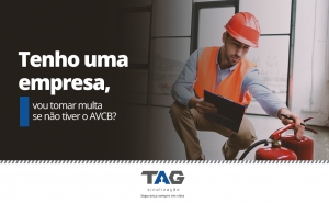 Tenho uma empresa, vou tomar multa se não tiver o AVCB?