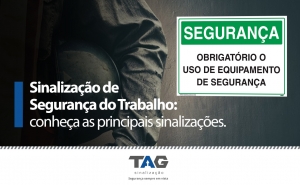 Sinalização de Segurança do Trabalho: conheça as principais sinalizações