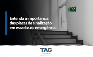 Entenda a importância das placas de sinalização em escadas de emergência