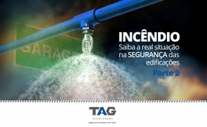 Incêndio: a segurança em edificações é real? Parte 2