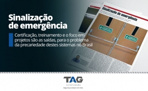 Sinalização de emergência: certificação, treinamento e o foco em projetos são as saídas, para o problema da precariedade destes sistemas no Brasil