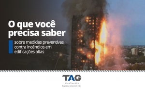 O que você precisa saber sobre medidas preventivas contra incêndios em edificações altas